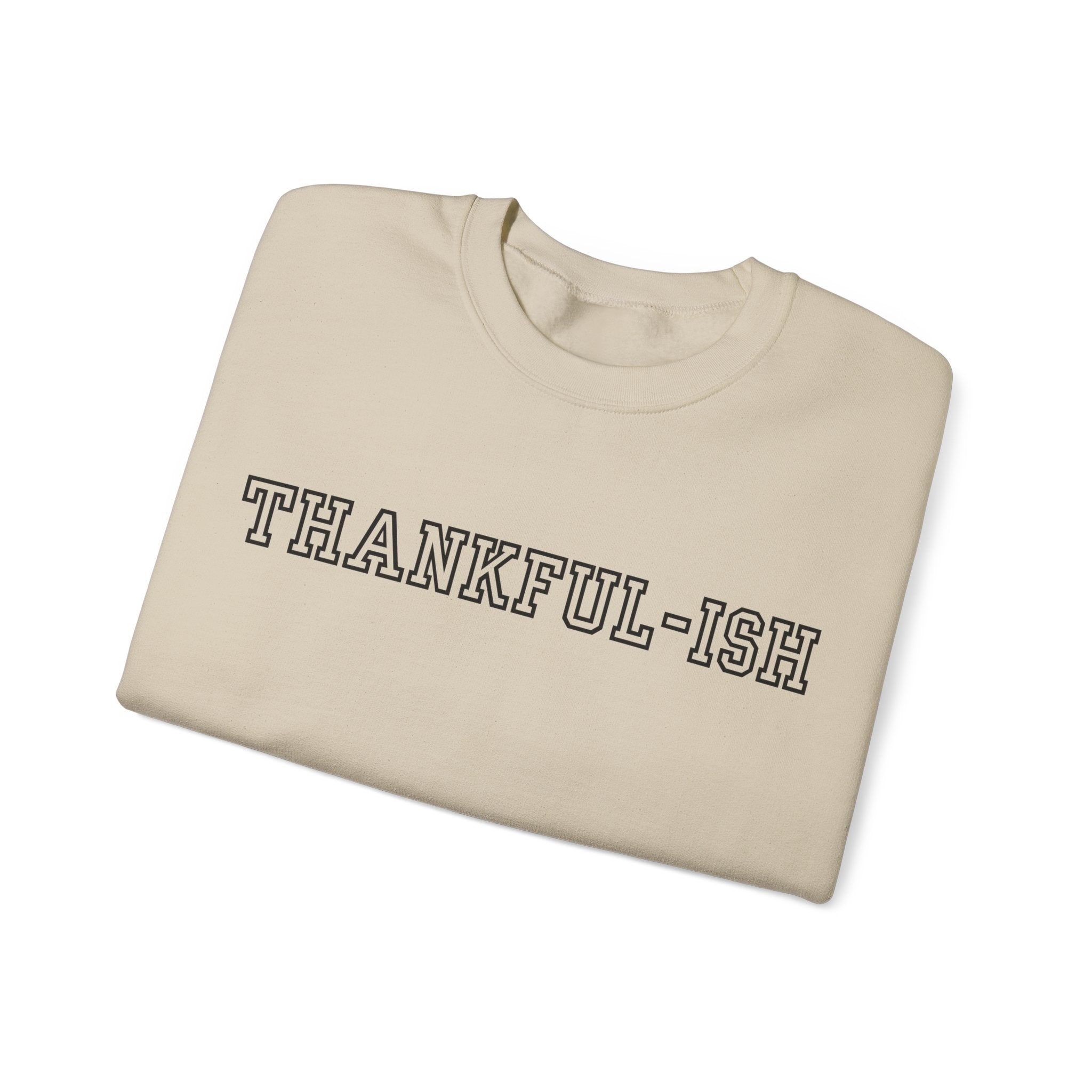 Thankful-ish Unisex Crewneck Sweatshirt