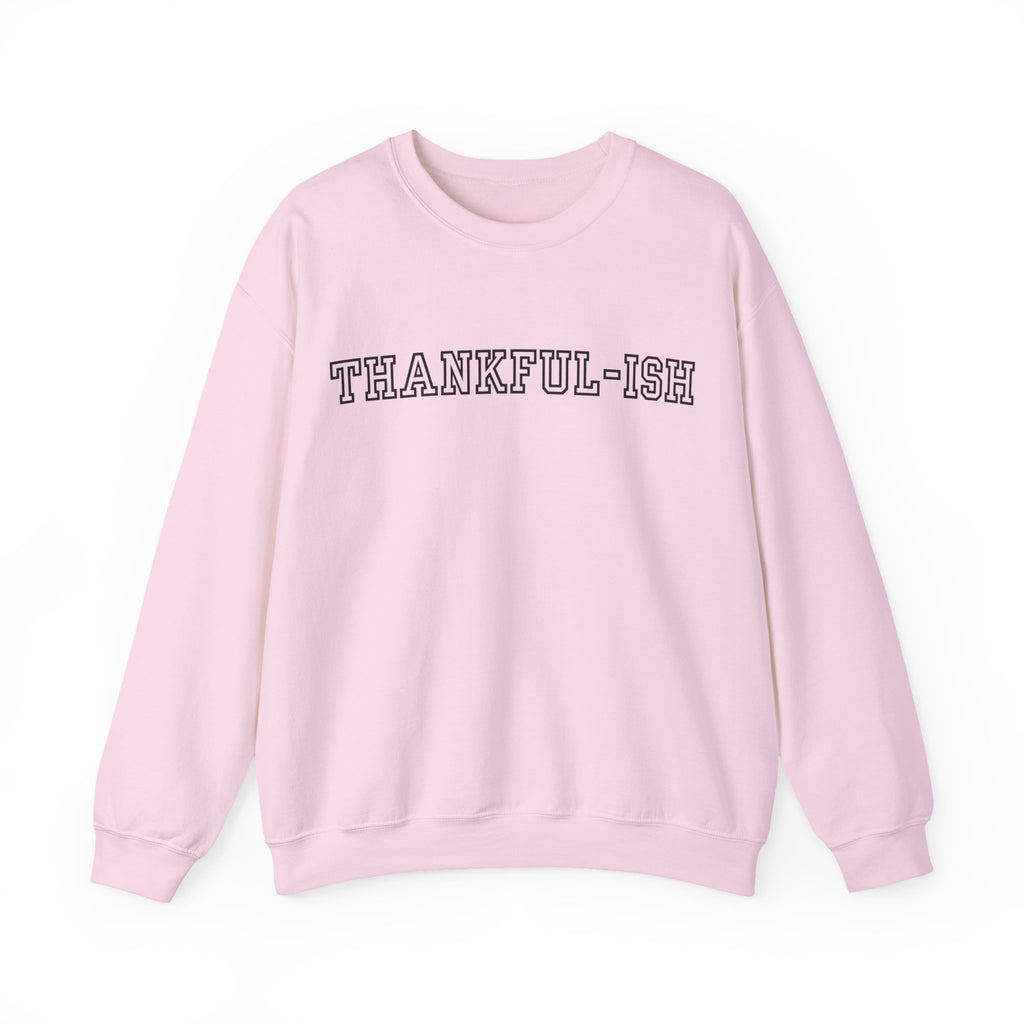 Thankful-ish Unisex Crewneck Sweatshirt