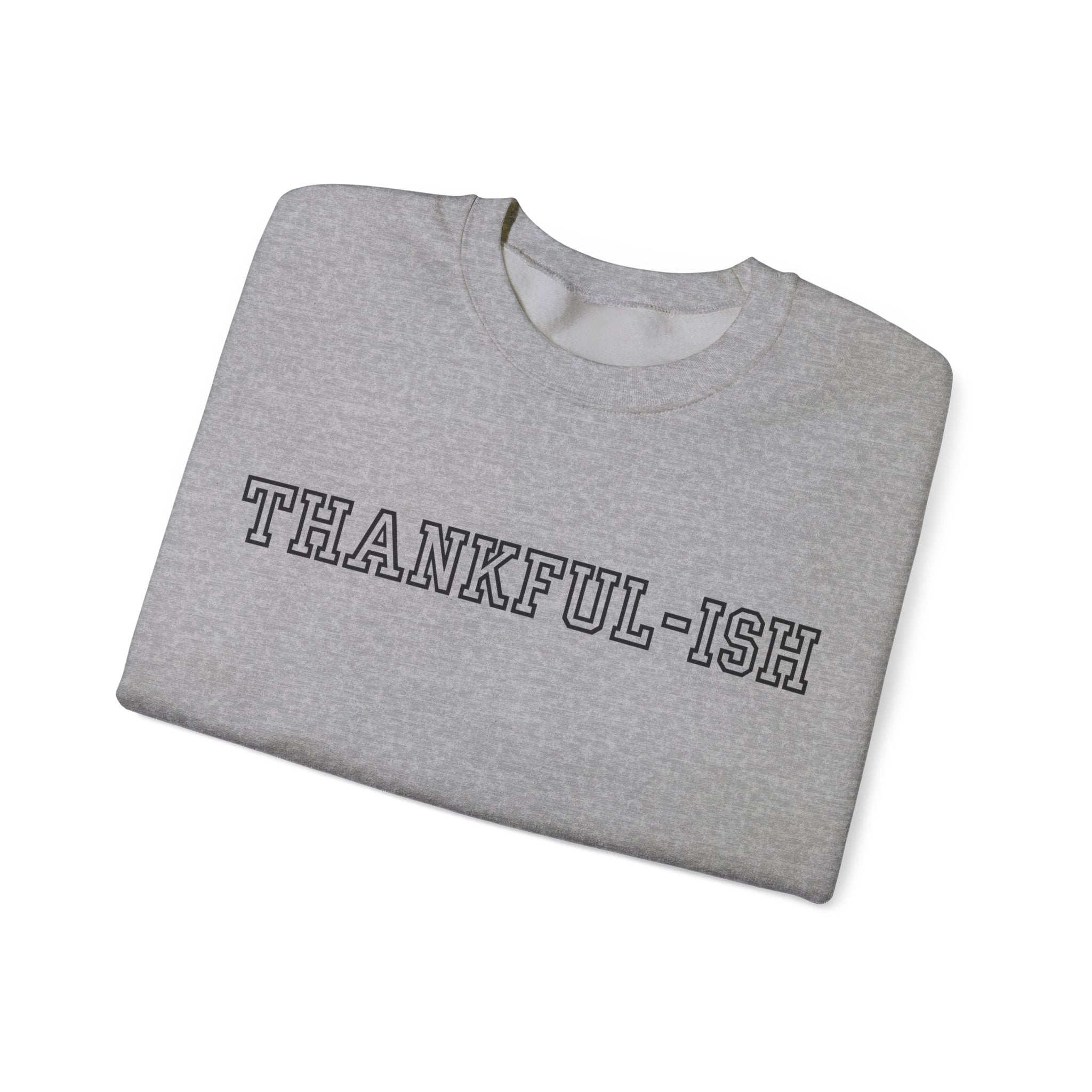 Thankful-ish Unisex Crewneck Sweatshirt