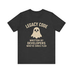Legacy Code Tee for Developers, Funny Programmer T-Shirt, Geek Gift, Coding Humor Top, Techie Apparel, Programmer Shirt