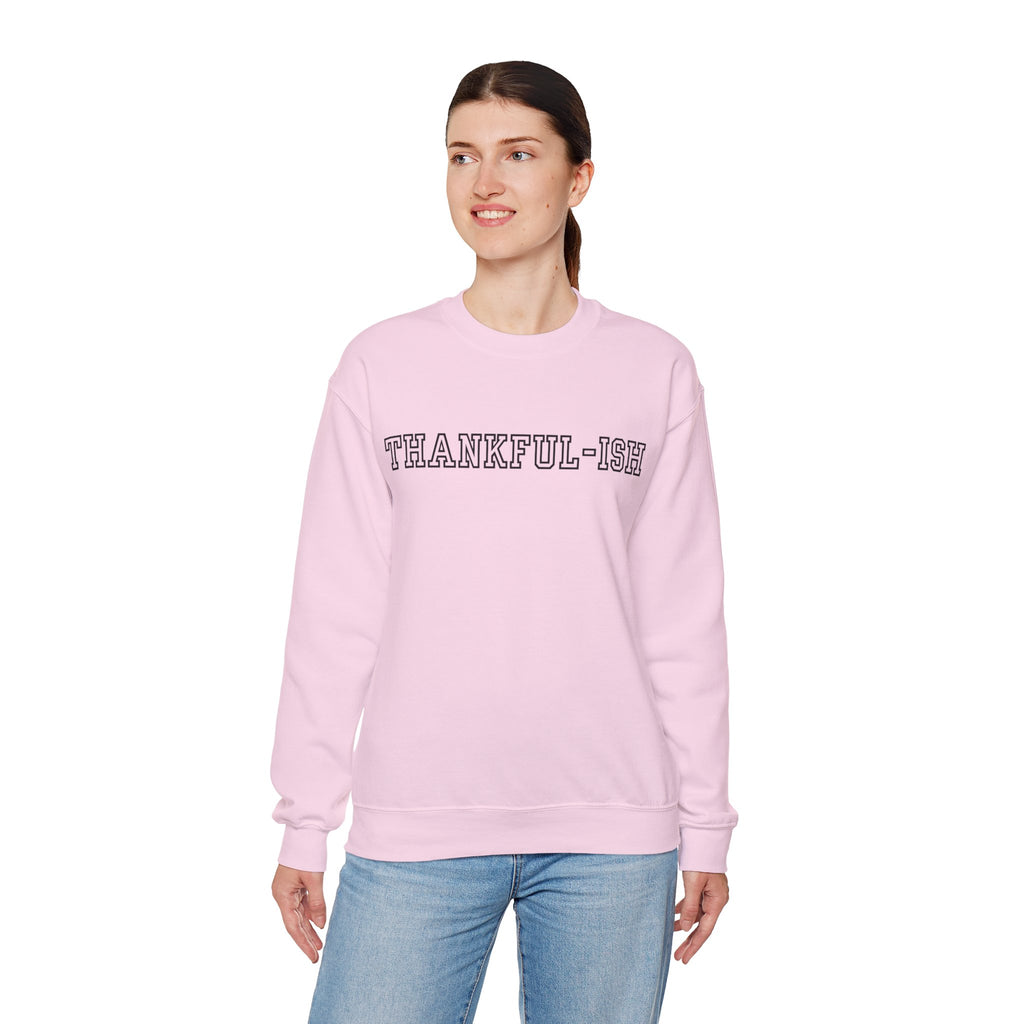 Thankful-ish Unisex Crewneck Sweatshirt