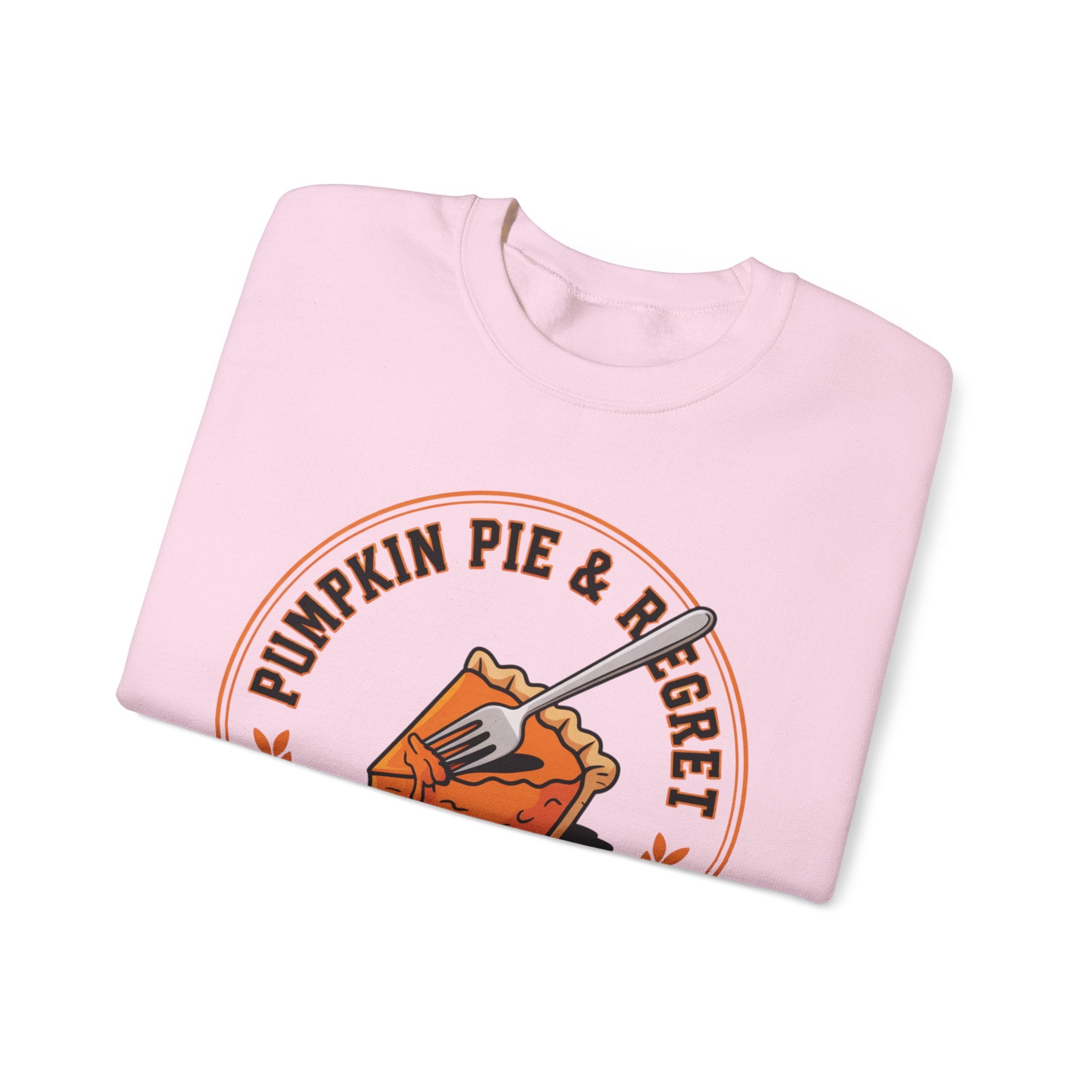 Light Pink sweatshirt with 'Pumpkin Pie & Regret' design on a white background