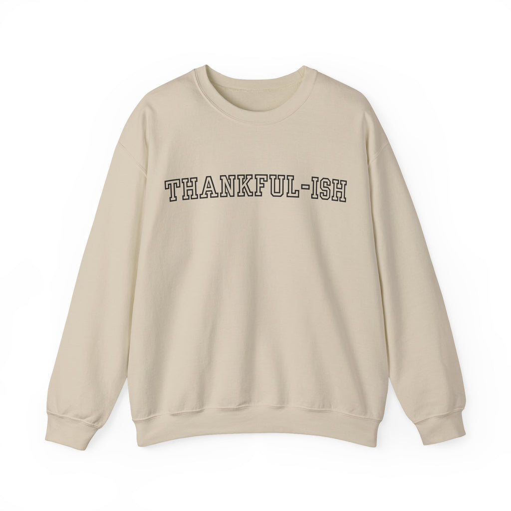 Thankful-ish Unisex Crewneck Sweatshirt