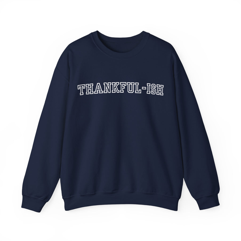 Thankful-ish Unisex Crewneck Sweatshirt